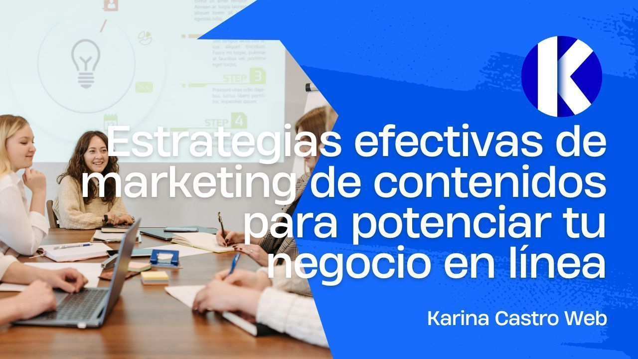 Estrategias efectivas de marketing de contenidos para potenciar tu ...