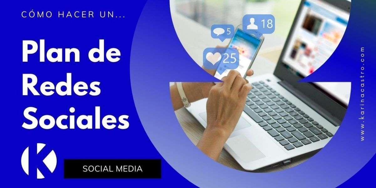 Cómo Hacer Un Plan De Redes Sociales O PLAN DE SOCIAL MEDIA